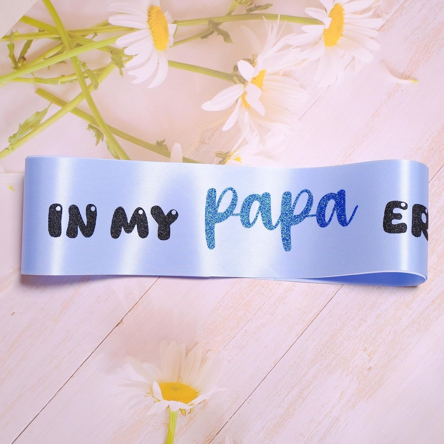 In My Papa Era Sash