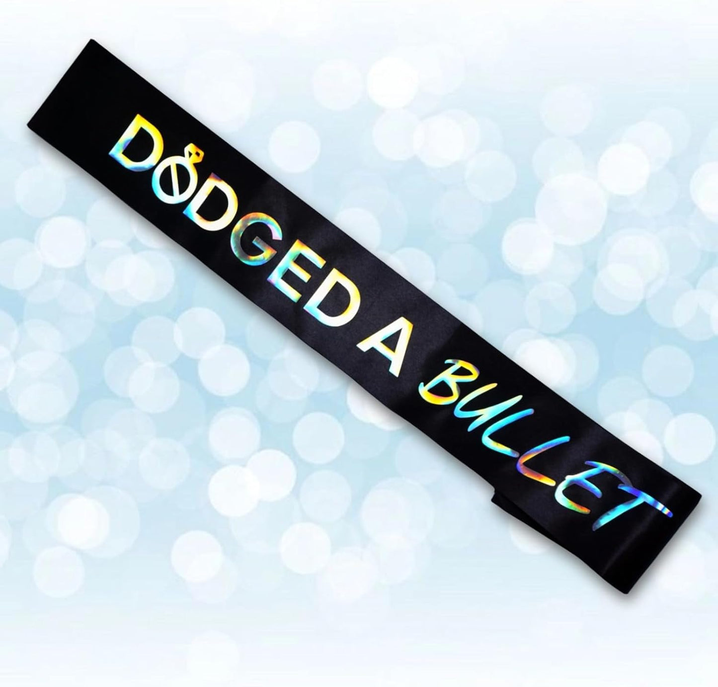 Dodged A Bullet Sash