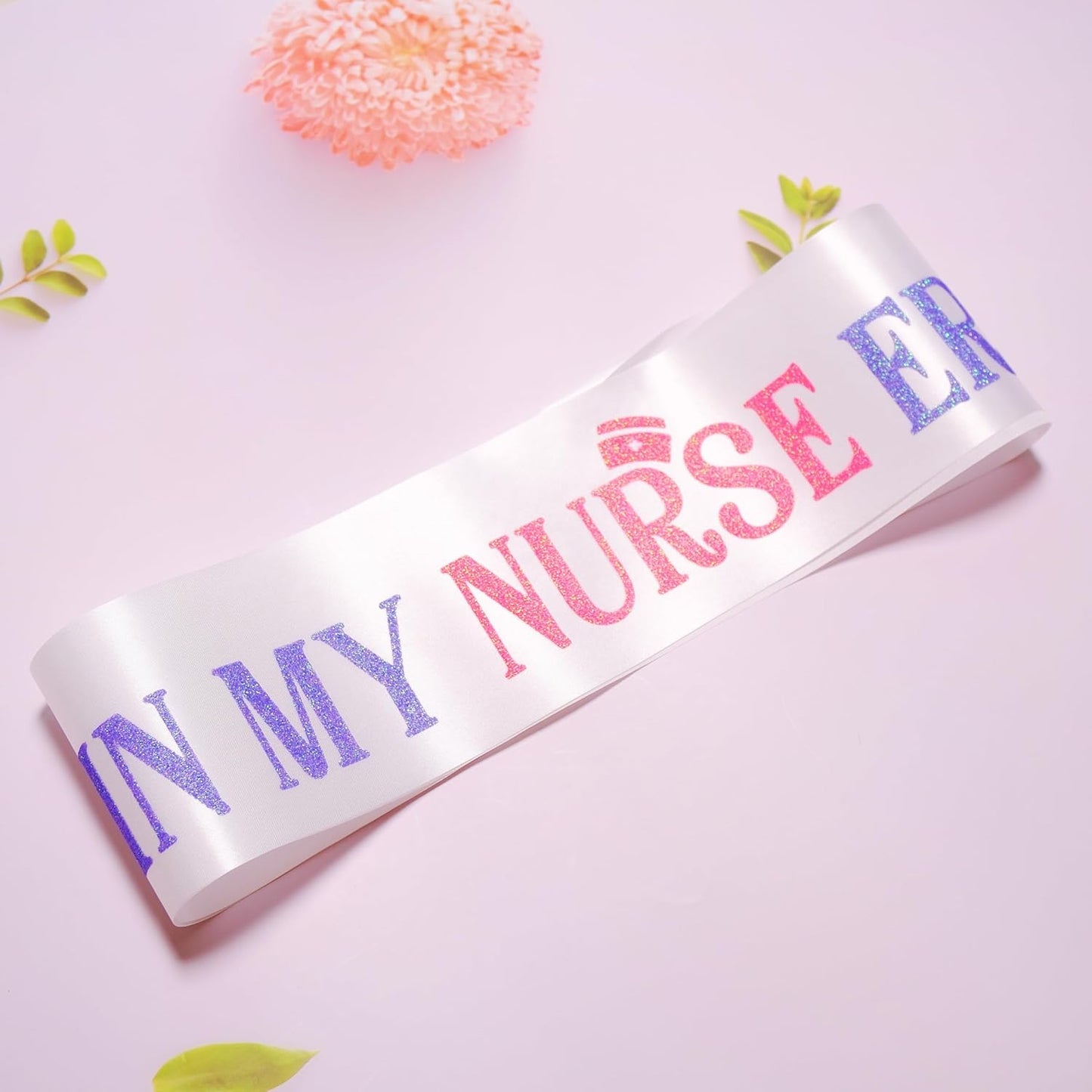 In My Nurse Era Sash