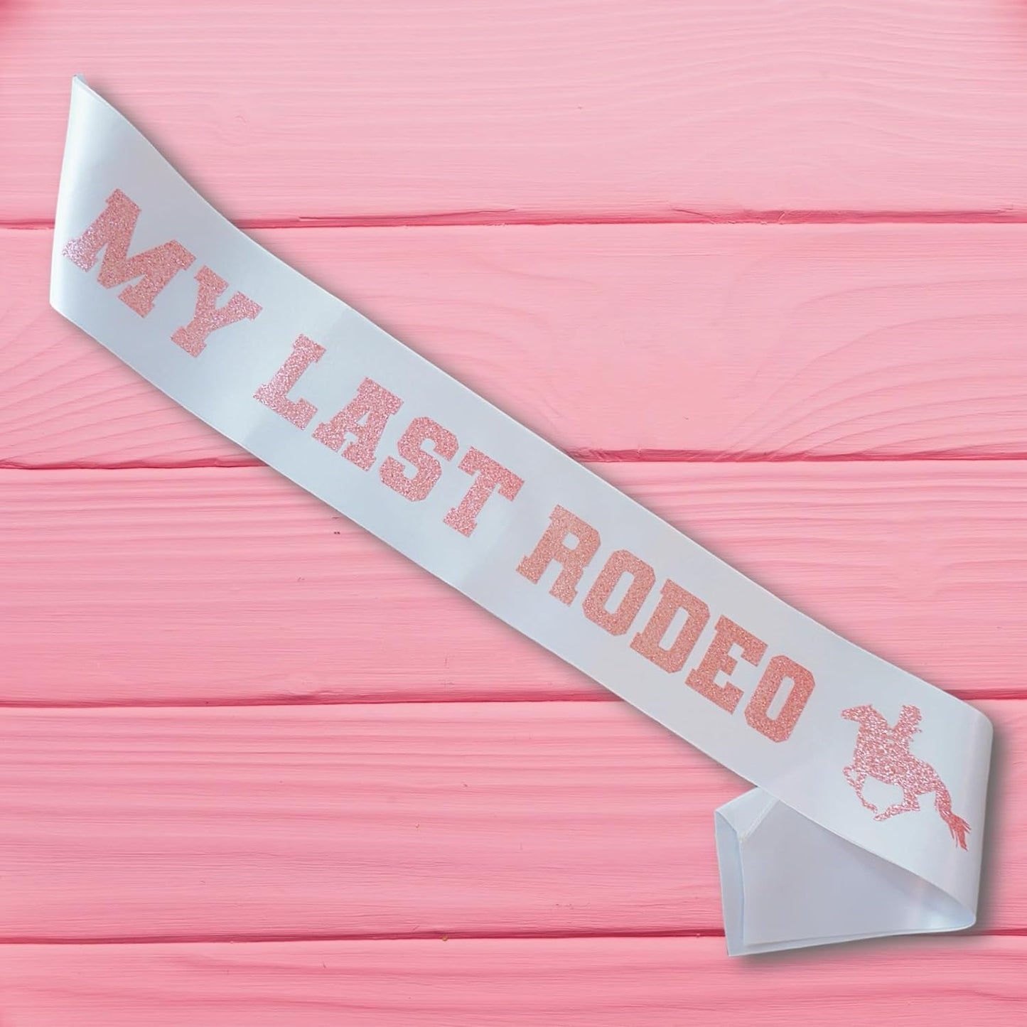 MY LAST RODEO Sash