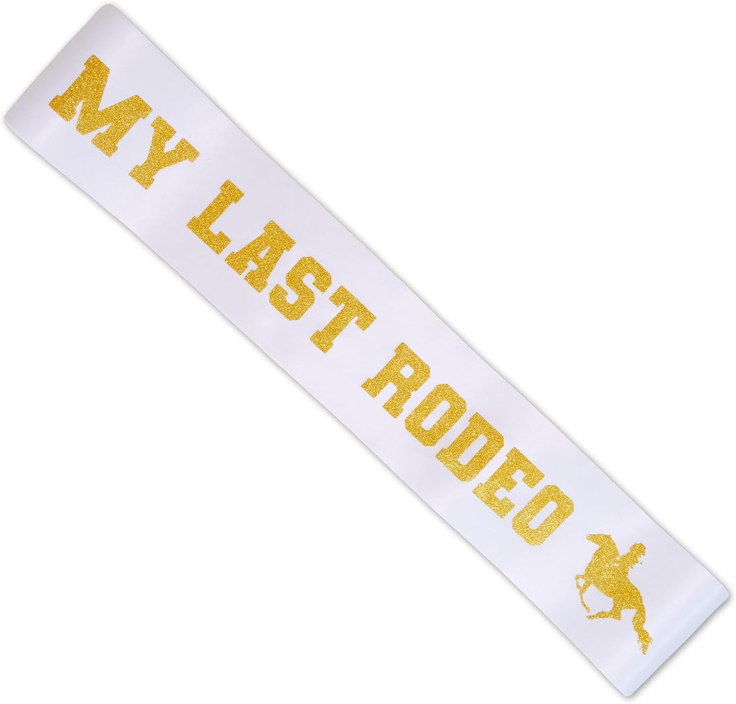MY LAST RODEO Sash