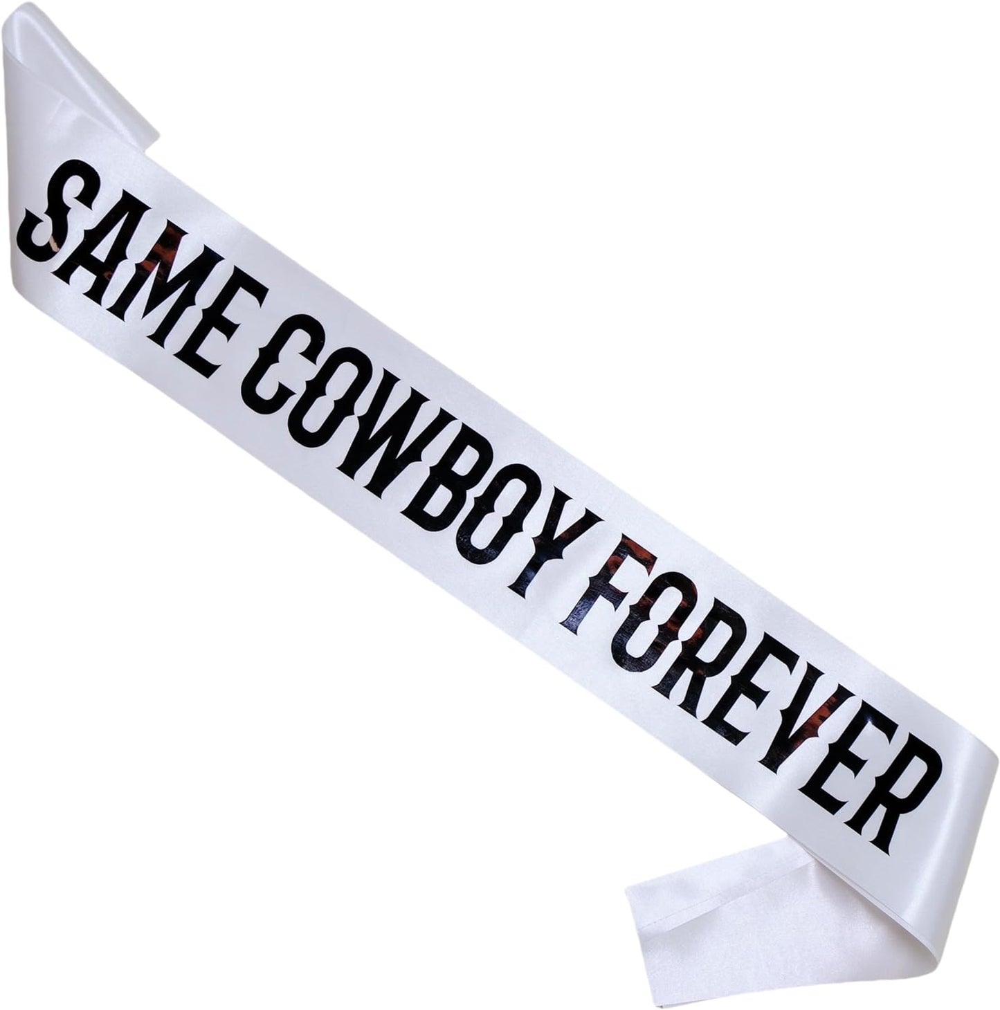 Same Cowboy Forever Sash