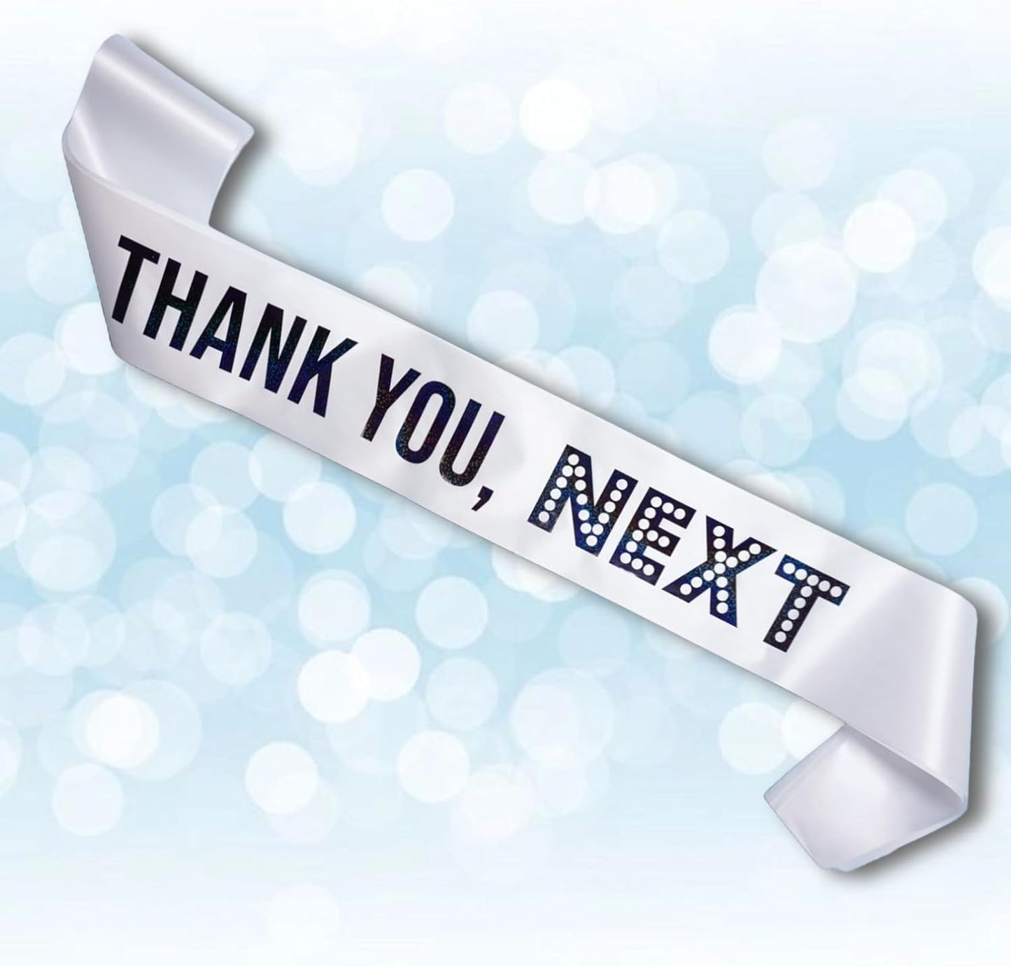 Thank You Next Sash