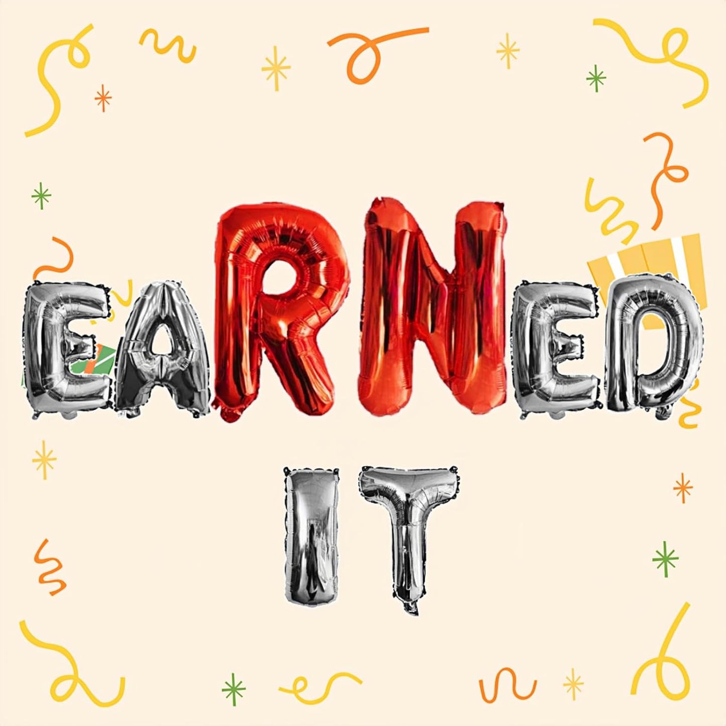 eaRNed it Balloons