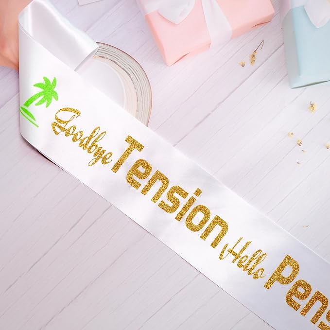 Goodbye Tension Hello Pension Sash