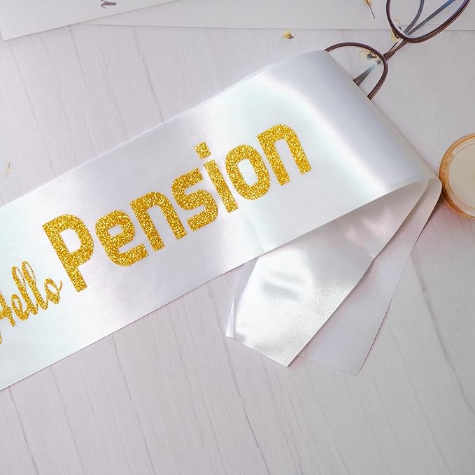 Goodbye Tension Hello Pension Sash
