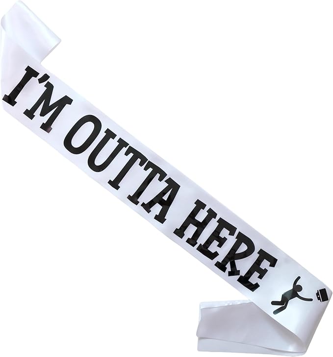 I’M OUTTA HERE Sash