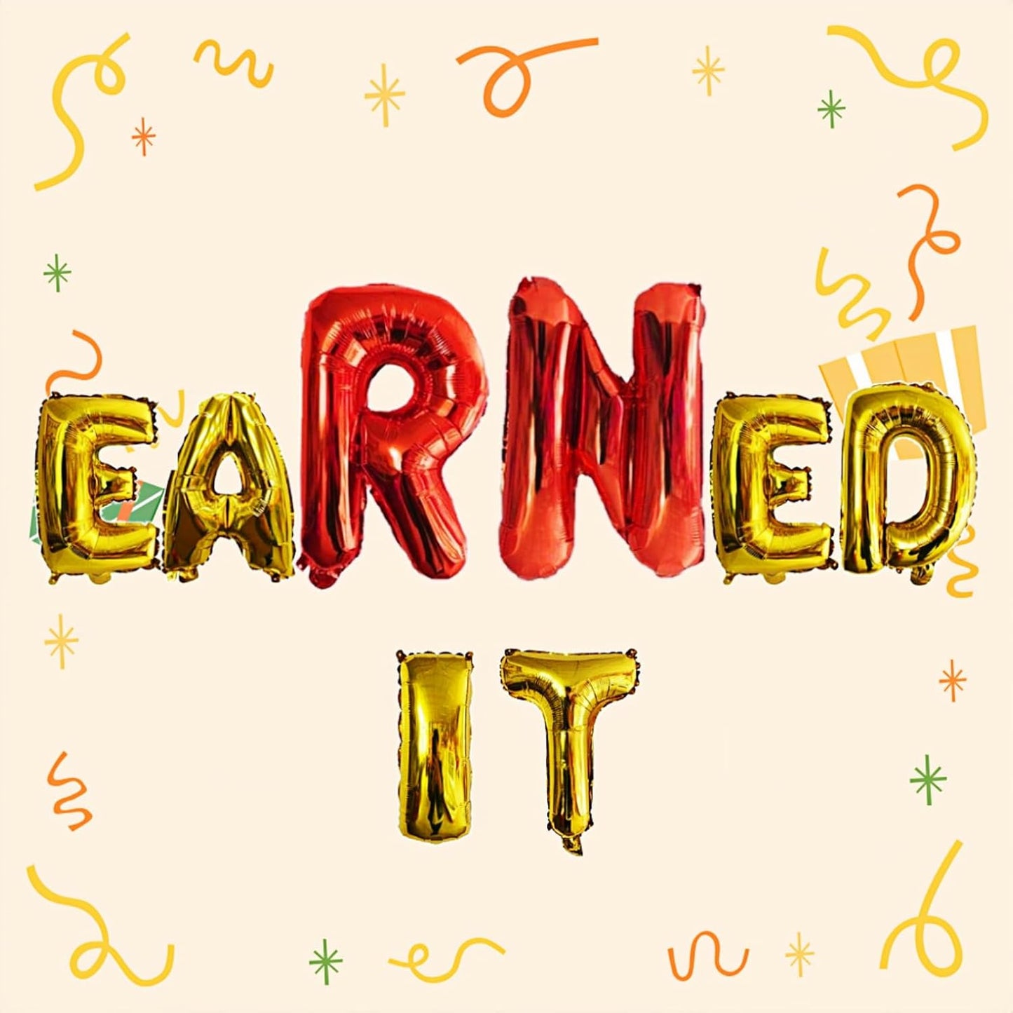 eaRNed it Balloons