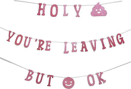 Decorit Holy Shit You are Leaving But Ok Banner