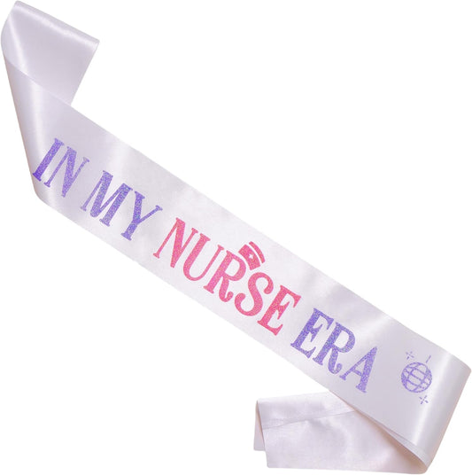 In My Nurse Era Sash