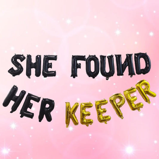 She Found Her Keeper Balloon