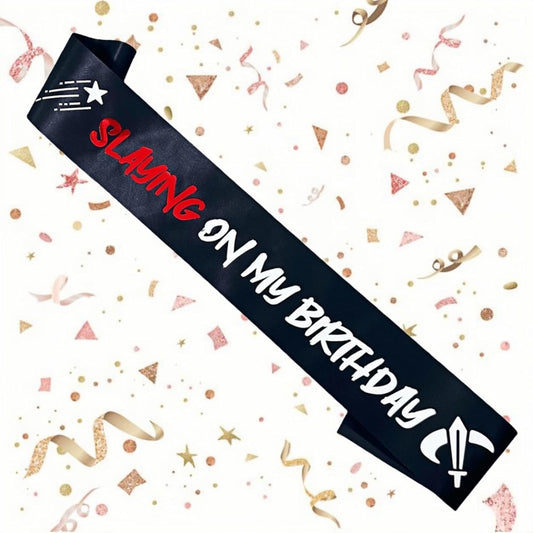 Slaying on My Birthday Sash