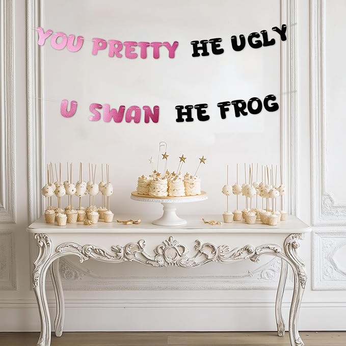 You pretty he ungly, U swan he frog Banners